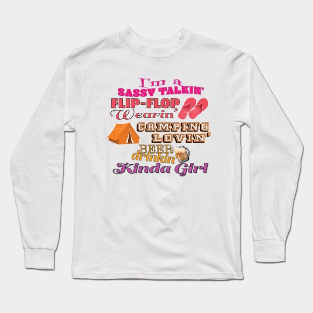 Sassy, Camping, Beer Drinking Kinda Girl Long Sleeve T-Shirt by LahayCreative2017